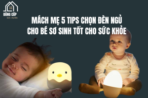 Mách mẹ 5 tips chọn đèn ngủ cho bé sơ sinh